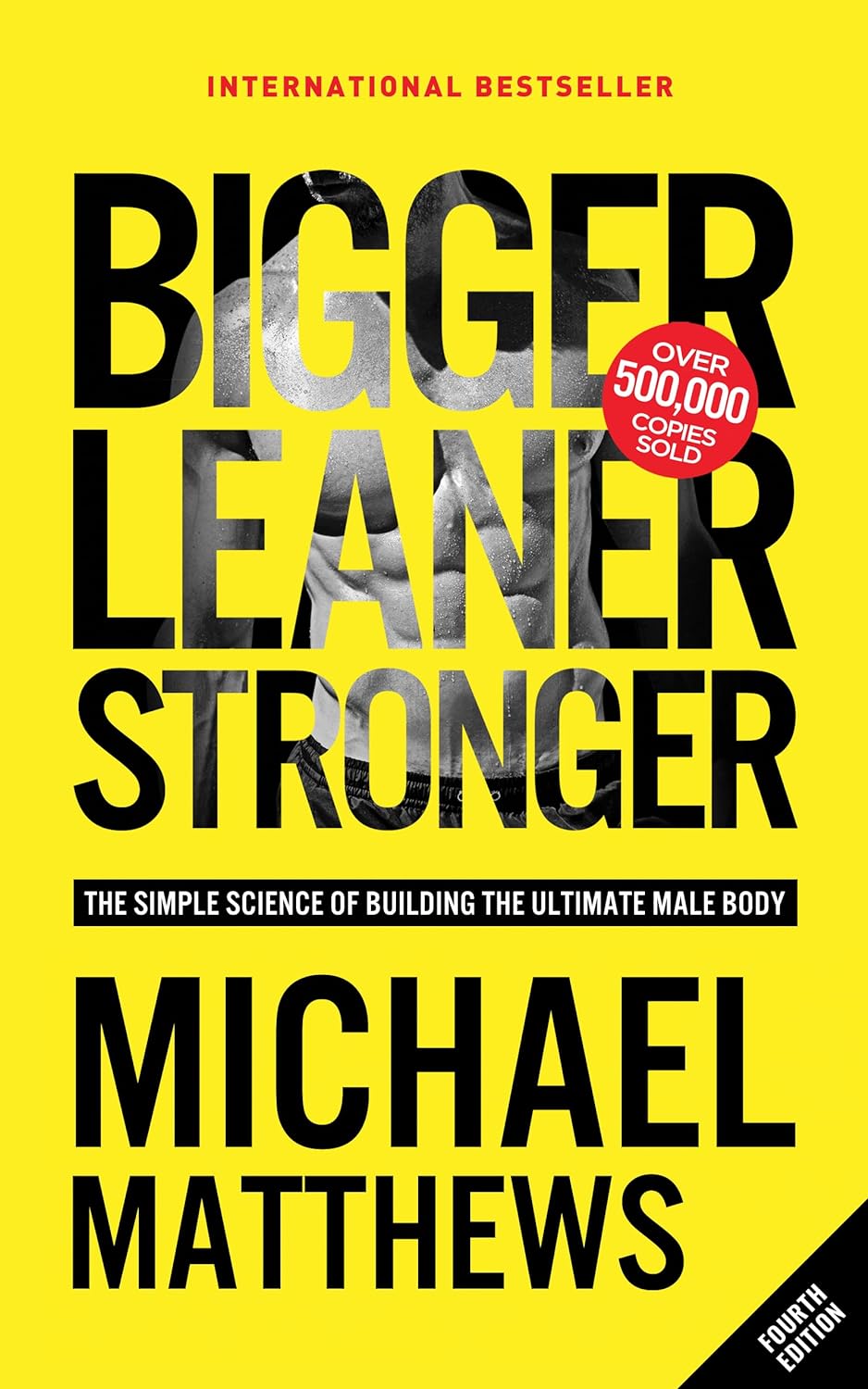 Transform Your Body: A Review of 'Bigger Leaner Stronger' for Men